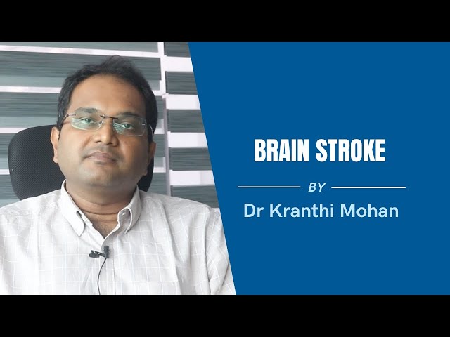 Brain Stroke | Dr. Kranthi Mohan